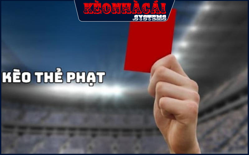 Kèo thẻ phạt cách chơi khá mới mẻ