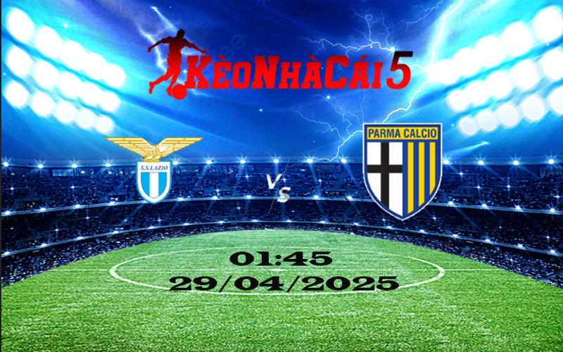 Soi Kèo Nhà Cái Lazio Vs Parma 29/04/2025 -  Vòng 34 Serie A